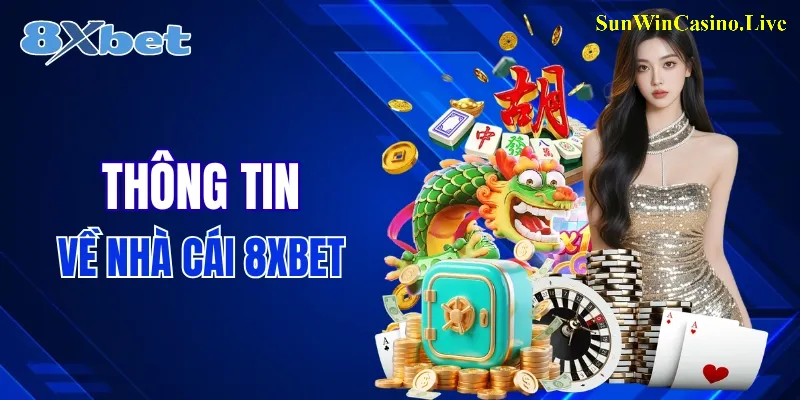 Tổng quan thương hiệu 8XBET