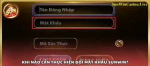 Khi nào cần tiến hành đổi mật khẩu tài khoản Sun win?