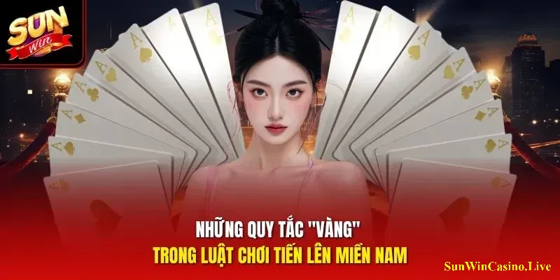 Những quy tắc "vàng" trong luật chơi tiến lên miền Nam