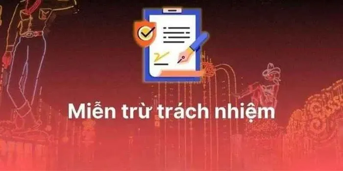 Chính Sách Miễn Trừ Trách Nhiệm